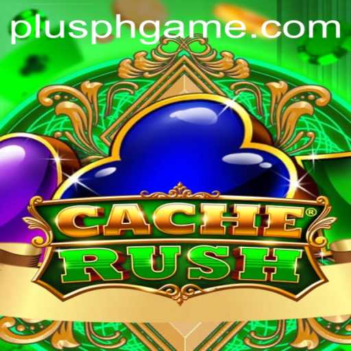 CacheRush: Exploring the Exciting World of PLUSPH Slot Gaming