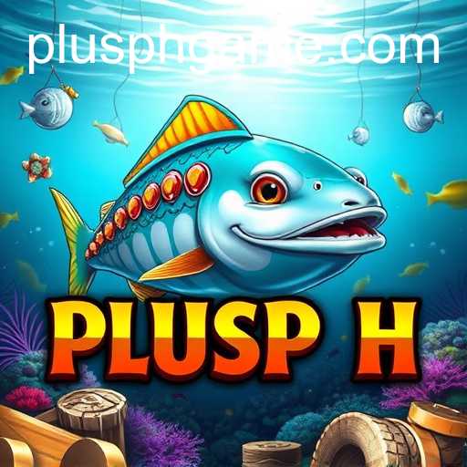 Exploring the Thrills of Fishing Games: The PLUSPH Slot Experience