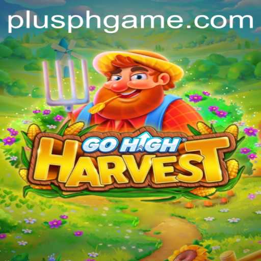 Exploring GoHighHarvest: A Thrilling Adventure in the PLUSPH Slot