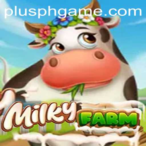 Exploring the Fascinating World of MilkyFarm and the PLUSPH Slot