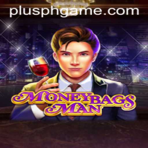 Unveiling MoneybagsMan: The Ultimate PLUSPH Slot Experience