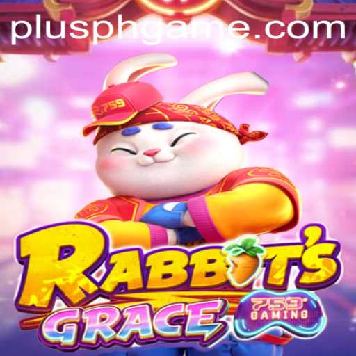 Unveiling the Excitement of RabbitsGrace: A New Dimension in Gaming with PLUSPH Slots
